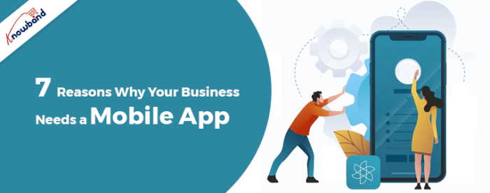 Why Your Business Needs a Mobile App Today